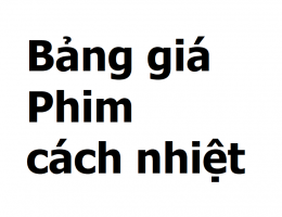 Bảng giá Phim cách nhiệt của Nội Thất Ô Tô Sài Gòn
